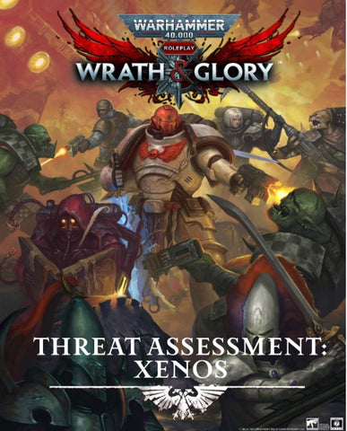 Warhammer 40,000 Roleplay - Wrath & Glory: Threat Assessment Xenos