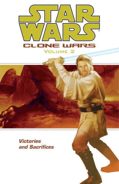 Star Wars: Clone Wars TP Vol 02 Victories and Sacrifices