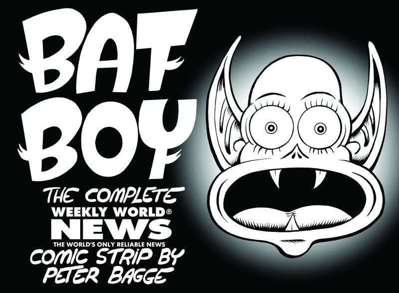 Bat Boy: The Complete Weekly World News Strips HC