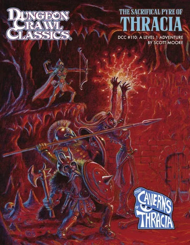 Dungeon Crawl Classics #110: The Sacrificial Pyre of Thracia