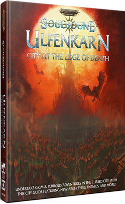 Warhammer Age Of Sigmar: Soulbound - Ulfenkarn City at the Edge of Death