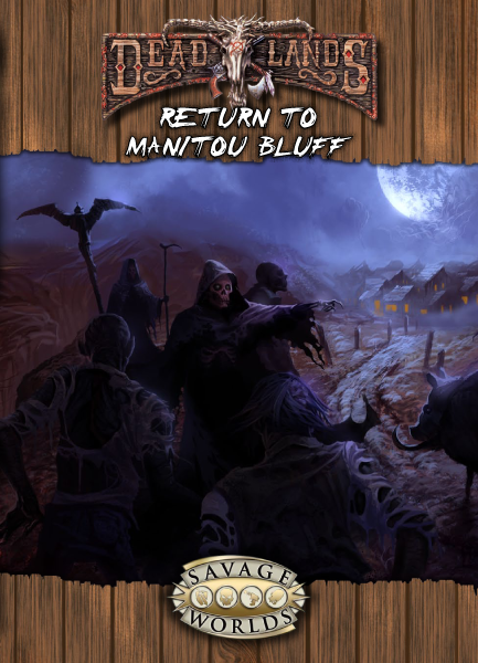 Deadlands Reloaded: Return to Manitou Bluff