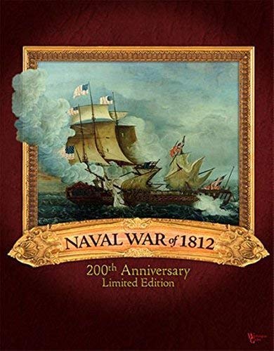 Naval War of 1812: 200th Anniversary Limited Edition