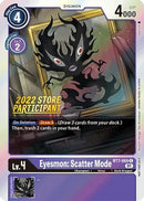 Eyesmon: Scatter Mode [BT7-069] [2022 Store Champion]