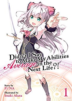 Didn't I Say to Make My Abilities Average in the Next Life?! Novel Sc Vol 01