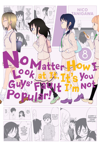 No Matter How You Look At It, It's Your Fault I'm Not Popular GN Vol 08