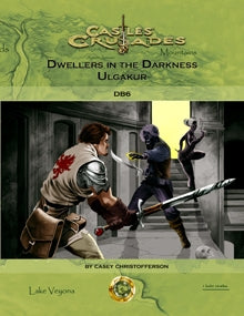 Castles & Crusades: Dwellers in the Darkness Ulgakur