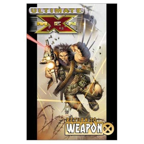 Ultimate X-Men: Return to Weapon X TP Vol. 2