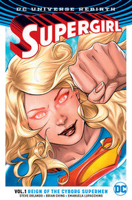 Supergirl Rebirth: Vol 01 Reign of the Cyborg Supermen