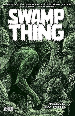 Swamp Thing Vol 03: Trial By Fire TP