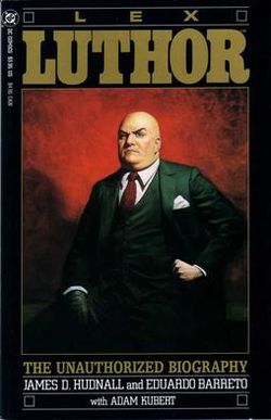 Lex Luthor The Unauthorized Biography
