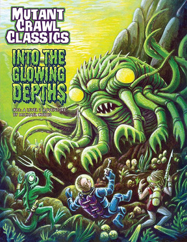 Mutant Crawl Classics #13: Into the Glowing Depths