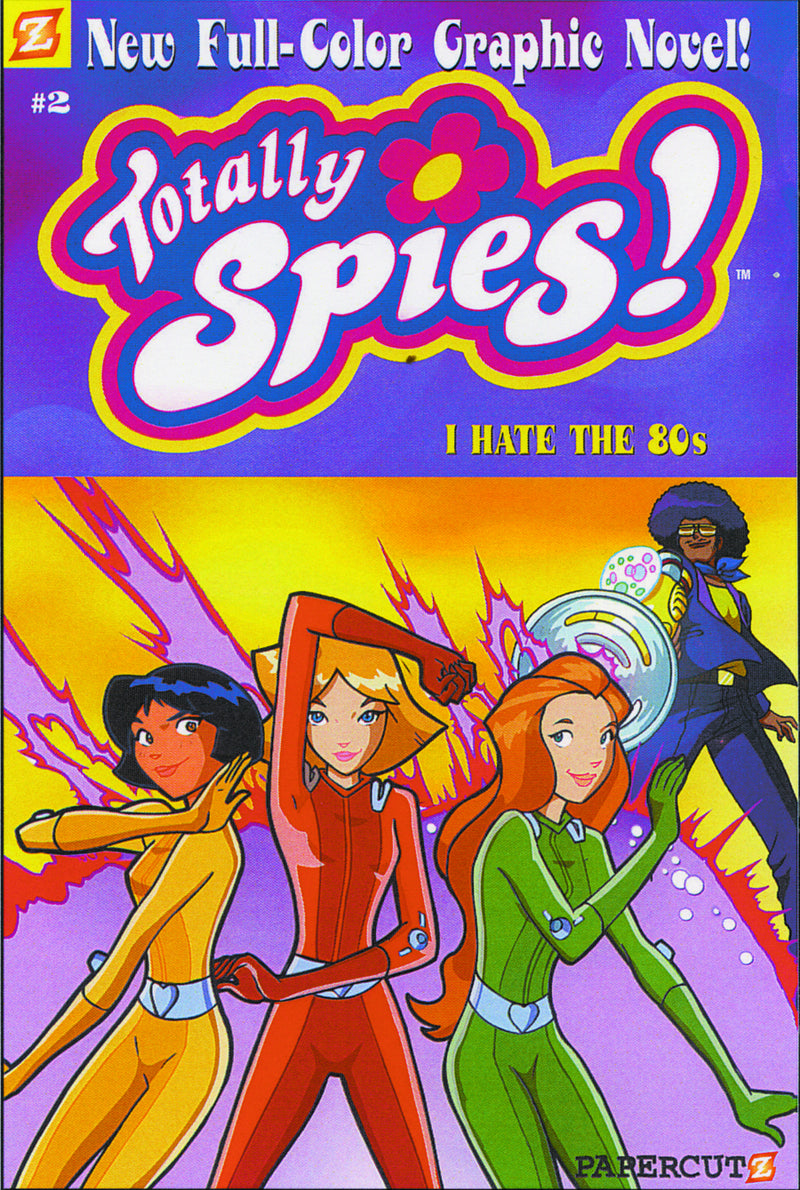 Totally Spies TP Vol 02 I Hate the 80s