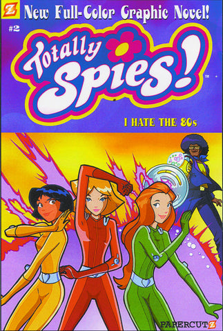 Totally Spies TP Vol 02 I Hate the 80s