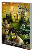 The Immortal Iron Fist: Escape from the Eighth City TP Vol 05