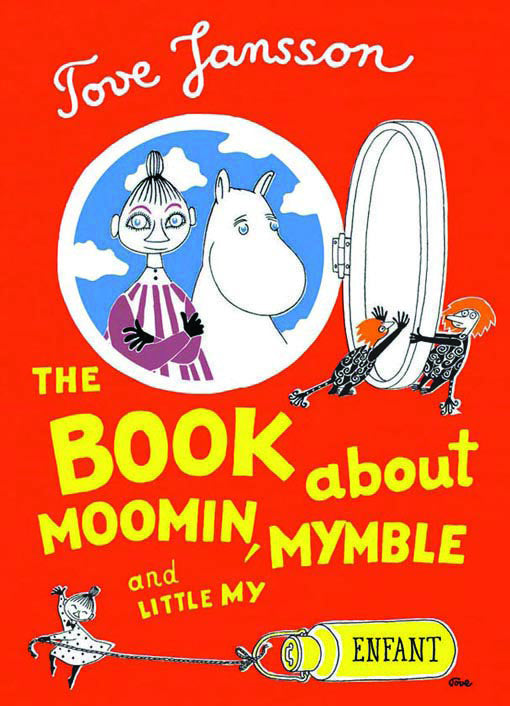 The Book About Moomin, Mymble and Little My HC