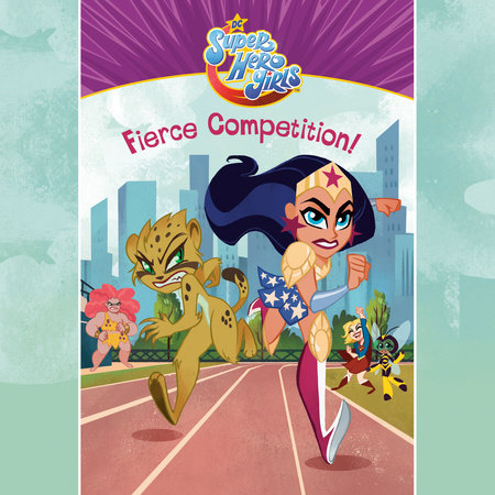 DC Super Hero Girls TP Vol 02 Fierce Competition