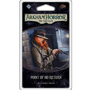 Arkham Horror Card Game Point of No Return