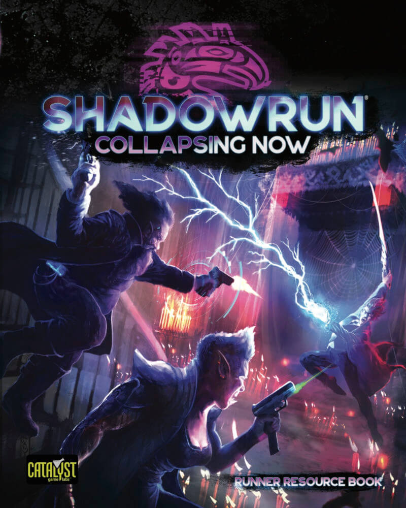 Shadowrun 6th Edition: Collapsing Now