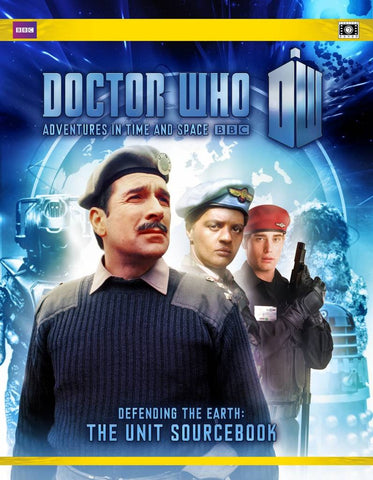 Doctor Who RPG - Defending the Earth: The UNIT Sourcebook