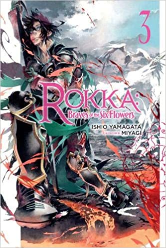 Rokka: Braves of the Six Flowers Light Novel Vol 03