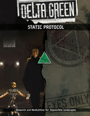 Delta Green: STATIC Protocol
