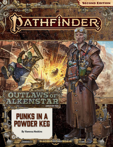 Pathfinder 2E Adventure Path #178: Punks in a Powder Keg (Outlaws of Alkenstar 1 of 3)